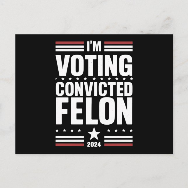 Carte Postale Je vote pour le condamné Felon Pro Trump 2024 (Devant)