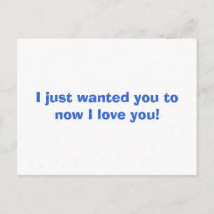 Carte Postale Je voulais juste que tu saches que je t'aime !
