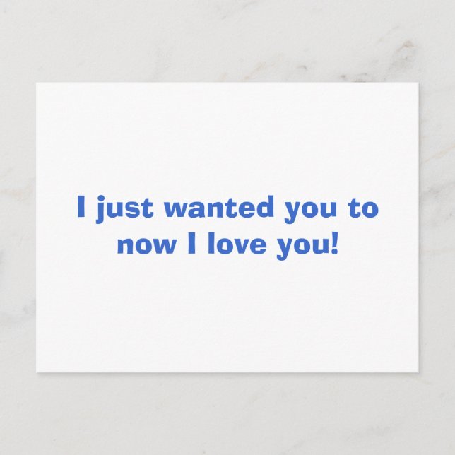 Carte Postale Je voulais juste que tu saches que je t'aime ! (Devant)