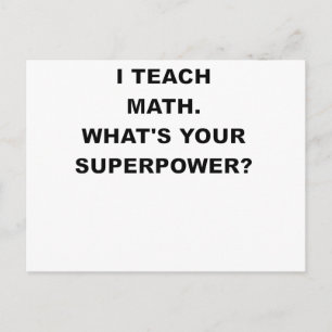 Carte Postale J'ENSEIGNE MATH WHATS VOTRE SUPERPOWER.png