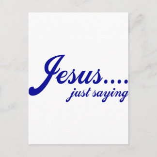 Carte Postale Jésus..... juste dire
