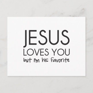 Carte Postale Jésus vous aime mais je suis son favori