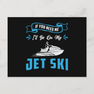 Carte Postale Jet Ski Si Vous Avez Besoin De Moi Jet Ski Eau Jet