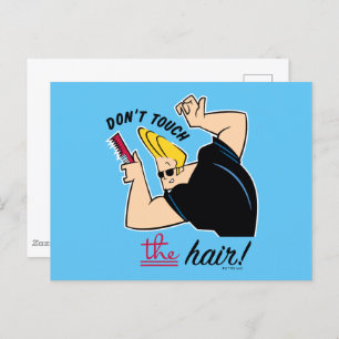 Carte Postale Johnny Bravo Comb - Ne touchez pas les cheveux!
