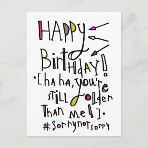 Carte Postale Joyeux Anniversaire (Plus vieux que moi)