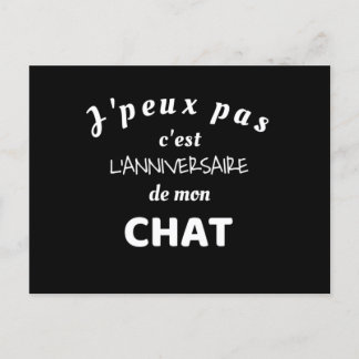 Carte Postale J'peux pas c'est l'anniversaire de mon chat