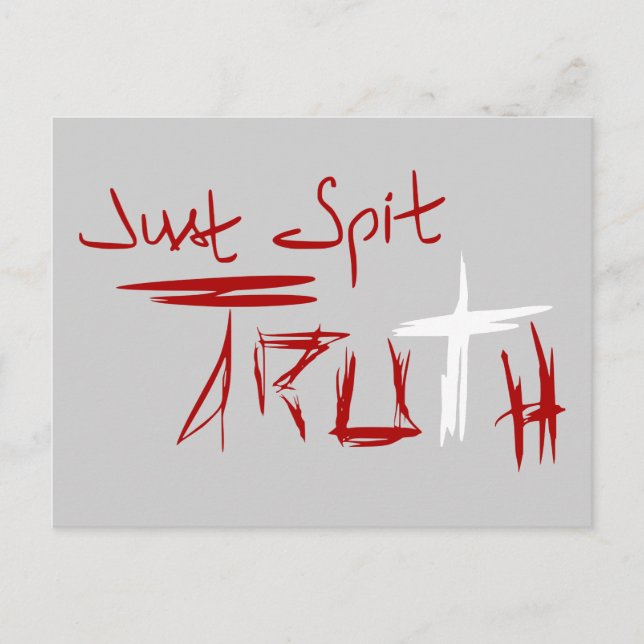 Carte Postale Just Spit Truth (Devant)