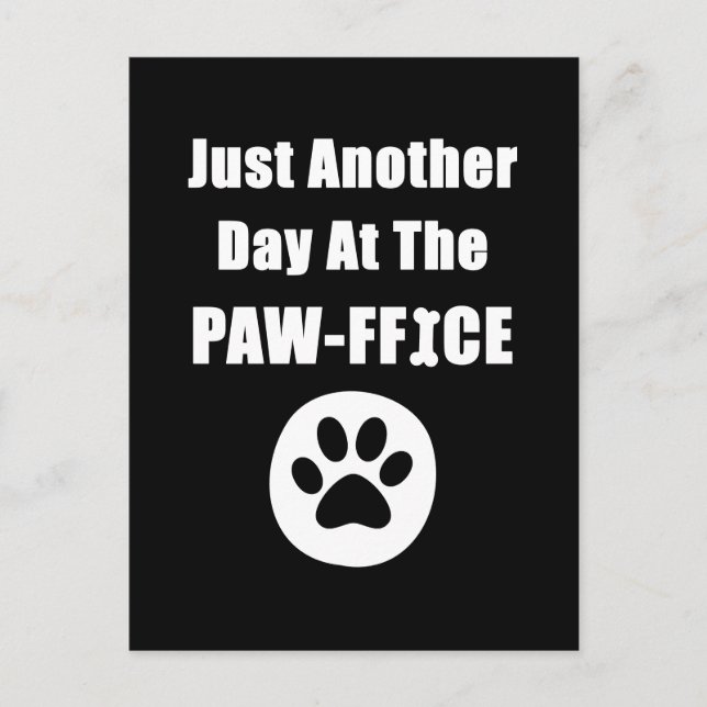 Carte Postale Juste Un Autre Jour Au Paw-Fice Cute Dog Paw Pun (Devant)