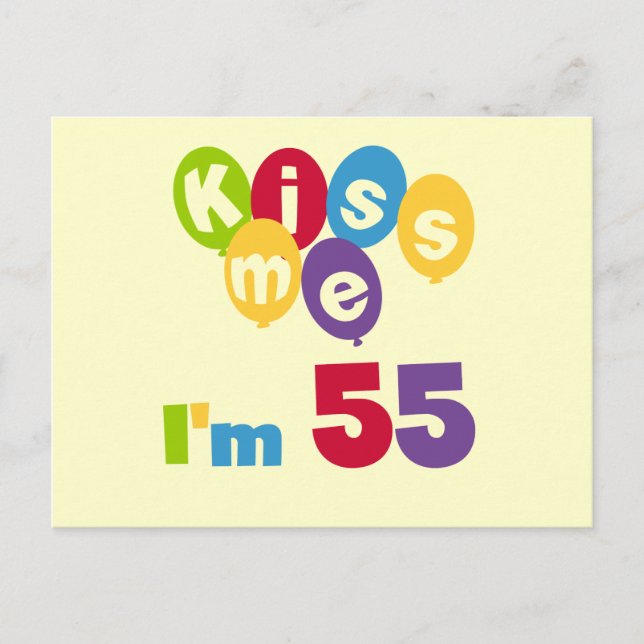 Carte Postale Kiss Me I'm 55 Anniversaire Tshirts et cadeaux (Devant)