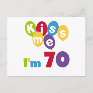 Carte Postale Kiss Me I'm 70 Anniversaire T-shirts et cadeaux