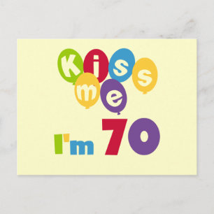 Carte Postale Kiss Me I'm 70 Anniversaire T-shirts et cadeaux