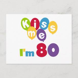 Carte Postale Kiss Me I'm 80 Anniversaire T-shirts et cadeaux