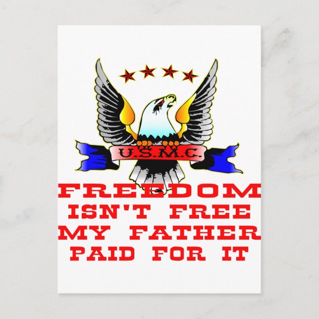 Carte Postale La liberté de l'USMC n'est pas libre Mon père payé (Devant)