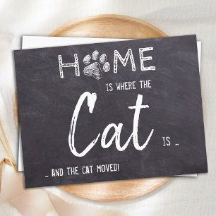 Carte Postale La maison est où le chat est que nous avons déplac