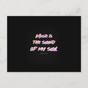 Carte Postale La Musique Est Le Son De Mon Âme ...