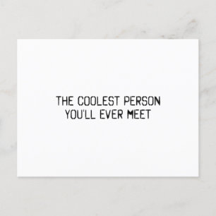 Carte Postale La personne la plus cool que vous rencontrerez