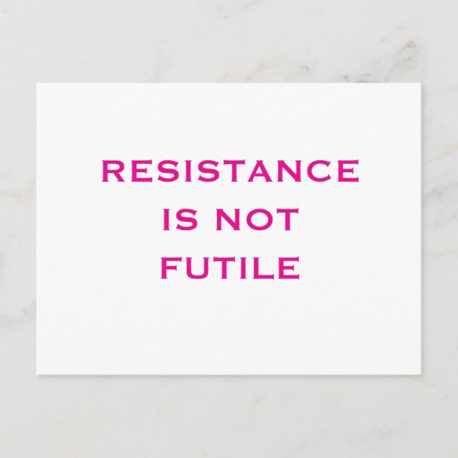 Carte Postale La résistance n'est pas futile (Devant)
