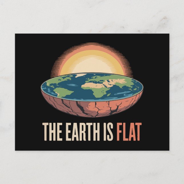 Carte Postale La Terre Est Une Théorie Humoristique Plate (Devant)