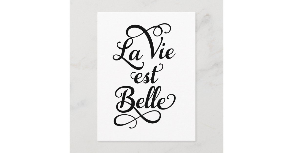 Carte Postale La Vie Est Belle La Vie Est Belle Citation Franc Zazzle Ca