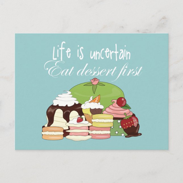 Carte Postale La vie est incertaine manger le dessert en premier (Devant)