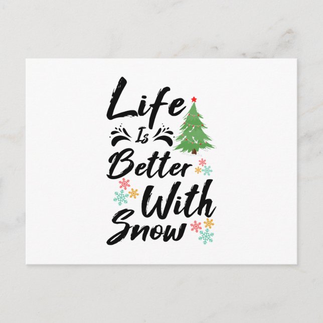Carte Postale La vie est meilleure avec de la neige (Devant)