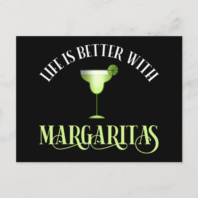 Carte Postale La Vie Est Meilleure Avec Margaritas (Devant)