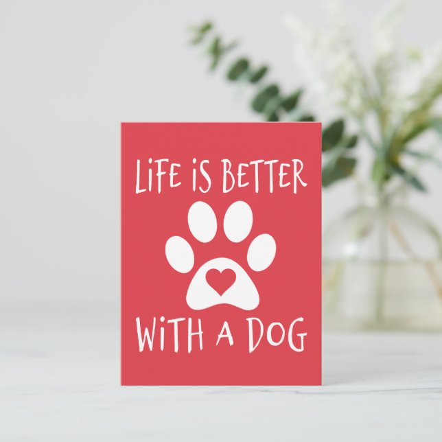 Carte Postale La Vie Est Meilleure Avec Un Chien - Amoureux de l (Debout devant)