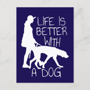 Carte Postale La Vie Est Meilleure Avec Un Chien - Amoureux des 