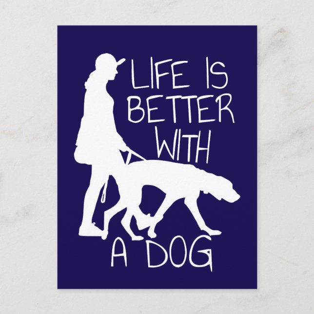 Carte Postale La Vie Est Meilleure Avec Un Chien - Amoureux des  (Devant)
