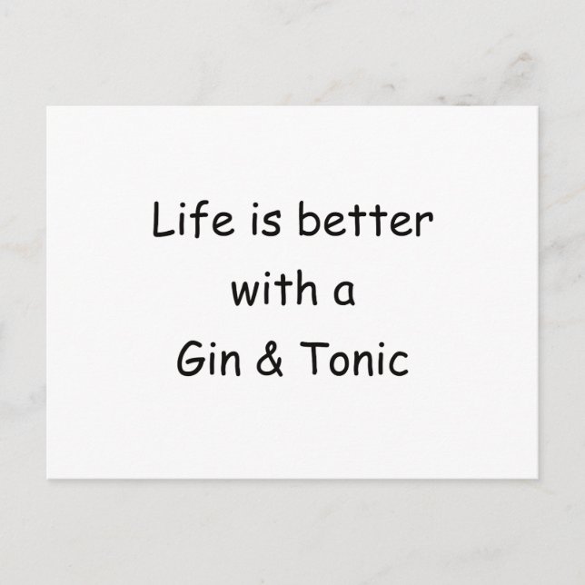 Carte Postale La Vie Est Meilleure Avec Un Gin & Tonique (Devant)