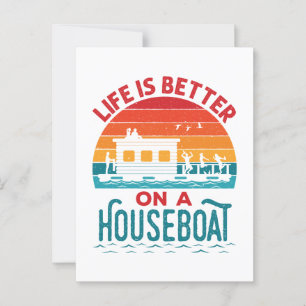 Carte Postale La vie est meilleure sur un bateau à la maison