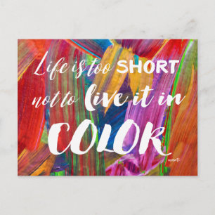 Carte Postale La vie est trop courte Citation couleur moderne Ab