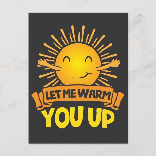 Carte Postale Laissez-moi vous réchauffer Cute Sun câlin Bonheur (Devant)