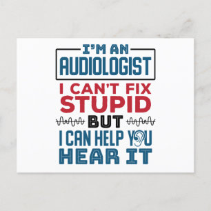 Carte Postale L'audiologiste ne peut pas réparer les idiots vous
