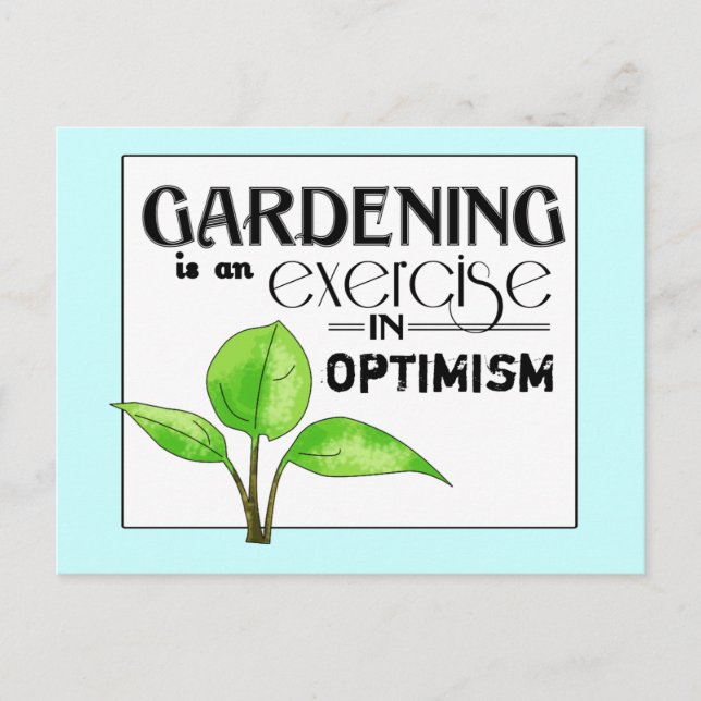 Carte Postale Le jardinage est un exercice d'optimisme (Devant)