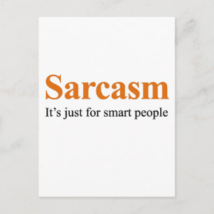Carte Postale Le sarcasme est réservé aux personnes intelligente