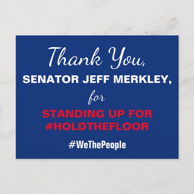 Carte Postale Le Sénateur Merci Merkley #HoldTheFloor Résiste (Devant)