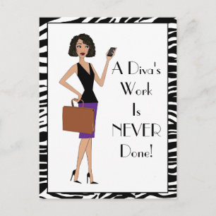 Carte Postale "Le travail d'un Diva n'est jamais fait !"