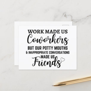 Carte Postale Le travail nous a fait collègues mais nos bouches 