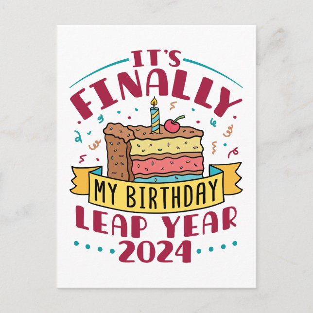 Carte Postale Leap Year 2024 C'est enfin mon anniversaire (Devant)