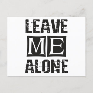 Carte Postale Leave Me Alone