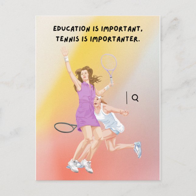 Carte Postale L'éducation est importante mais le tennis est plus (Devant)