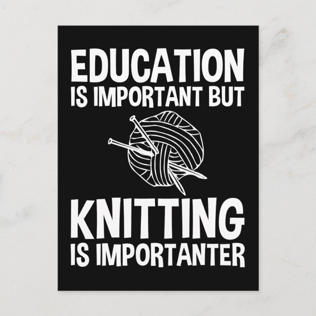 Carte Postale L'Éducation Est Importante, Mais Le Tricot Est Imp (Devant)