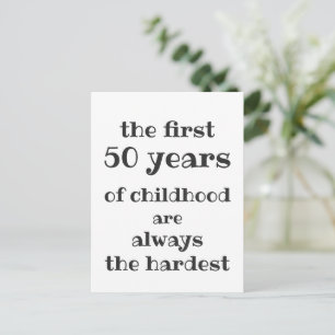 Carte Postale Les 50 premières années d'enfance sont les plus di