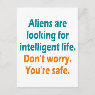 Carte Postale Les Aliens recherchent une vie intelligente