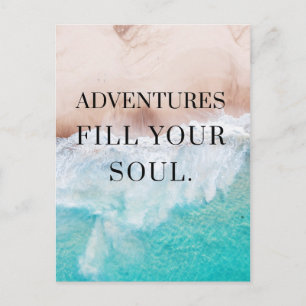 Carte Postale Les aventures remplissent votre âme