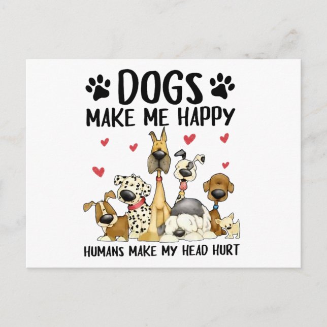 Carte Postale Les Chiens Me Rendent Heureux Les Humains Me Font  (Devant)