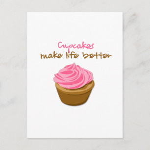 Carte Postale Les cupcakes rendent la vie meilleure