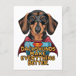 Carte Postale Les Dachshunds rendent tout meilleur