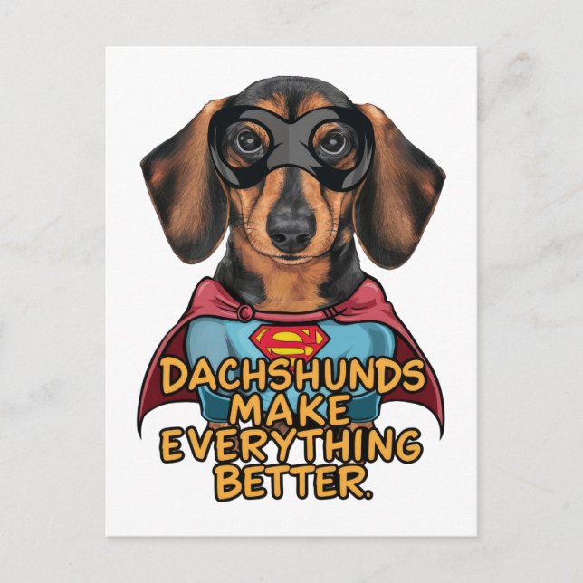 Carte Postale Les Dachshunds rendent tout meilleur (Devant)